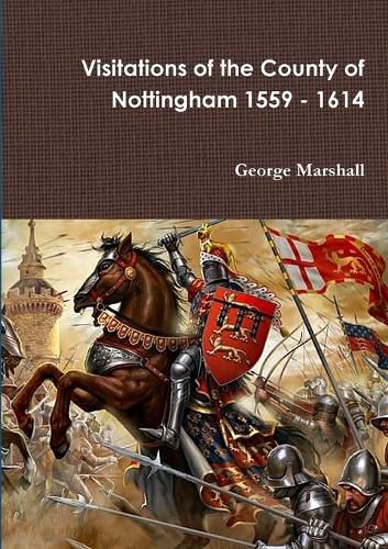 Cover image for Visitations of the County of Nottingham 1559 - 1614