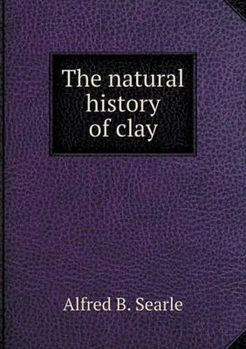 Cover image for The natural history of clay