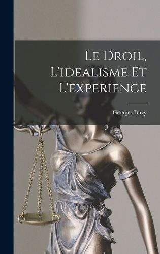 Cover image for Le Droil, L'idealisme et L'experience