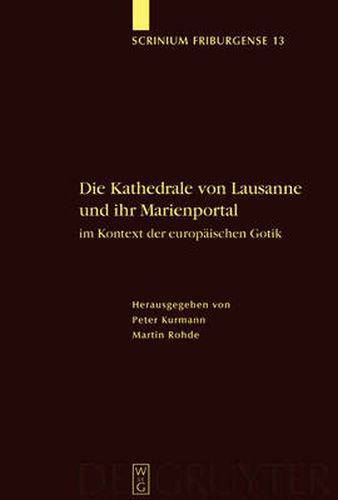 Die Kathedrale von Lausanne und ihr Marienportal im Kontext der europaischen Gotik