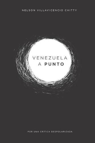 Cover image for Venezuela a punto: por una critica despolarizada