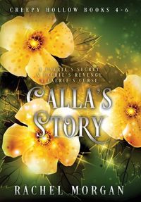 Cover image for Calla's Story (Creepy Hollow Books 4, 5 & 6)