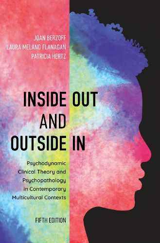 Cover image for Inside Out and Outside In: Psychodynamic Clinical Theory and Psychopathology in Contemporary Multicultural Contexts