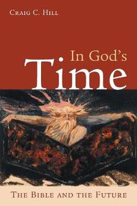 Cover image for In God's Time: The Bible and the Future