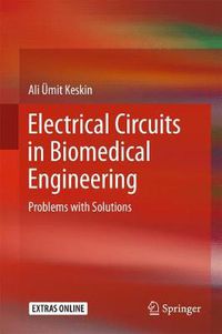 Cover image for Electrical Circuits in Biomedical Engineering: Problems with Solutions