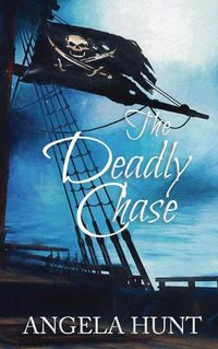 Cover image for The Deadly Chase: Colonial Captives series, book 2