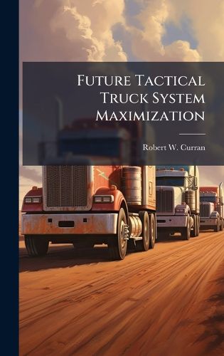 Cover image for Future Tactical Truck System Maximization