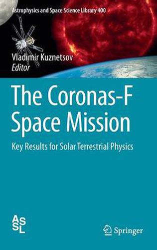 Cover image for The Coronas-F Space Mission: Key Results for Solar Terrestrial Physics