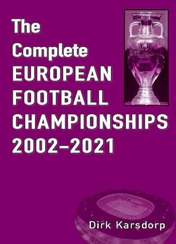 Cover image for The Complete European Football Championships 2002-2021