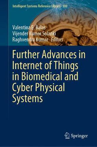 Cover image for Further Advances in Internet of Things in Biomedical and Cyber Physical Systems