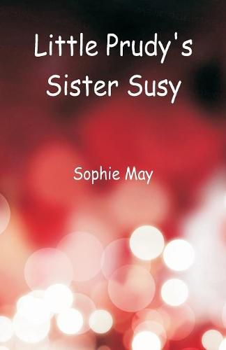 Cover image for Little Prudy's Sister Susy