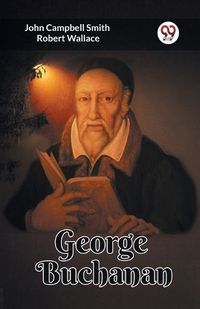 Cover image for George Buchanan