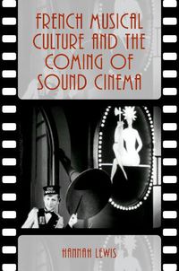 Cover image for French Musical Culture and the Coming of Sound Cinema