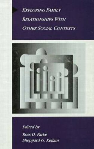 Cover image for Exploring Family Relationships With Other Social Contexts