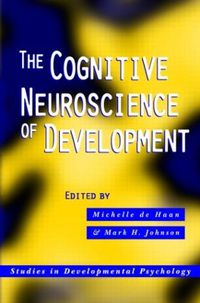 Cover image for The Cognitive Neuroscience of Development