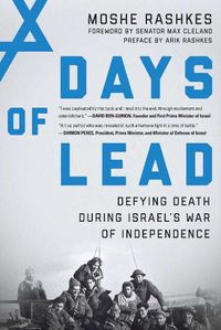 Cover image for Days of Lead: Defying Death During Israel's War of Independence