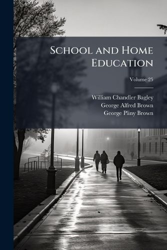 Cover image for School and Home Education, Volume 25