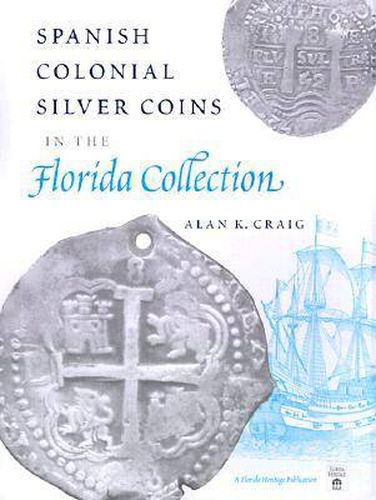 Spanish Colonial Silver Coins in the Florida Collection