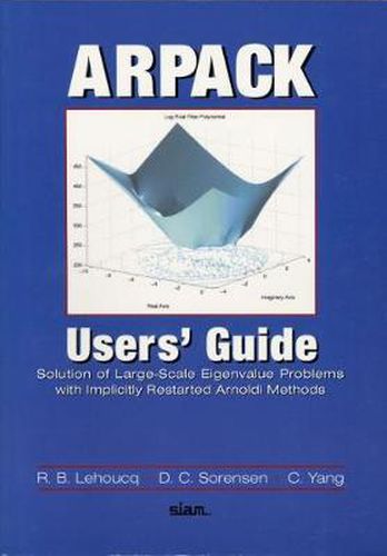 Cover image for ARPACK Users' Guide: Solution of Large-Scale Eigenvalue Problems with Implicitly Restarted Arnoldi Methods