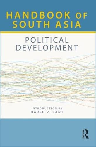 Cover image for Handbook of South Asia: Political Development