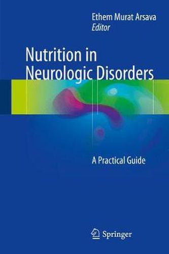 Cover image for Nutrition in Neurologic Disorders: A Practical Guide