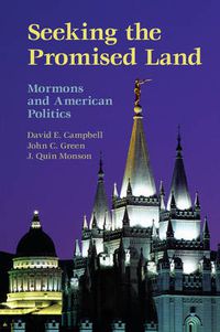 Cover image for Seeking the Promised Land: Mormons and American Politics