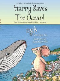 Cover image for Harry Saves The Ocean!: Teaching children about plastic pollution and recycling.