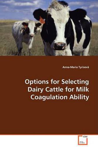Cover image for Options for Selecting Dairy Cattle for Milk Coagulation Ability