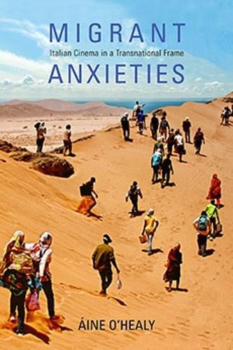 Cover image for Migrant Anxieties: Italian Cinema in a Transnational Frame