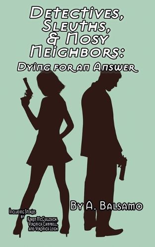 Cover image for Detectives, Sleuths, & Nosy Neighbors