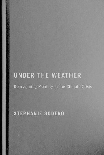 Cover image for Under the Weather: Reimagining Mobility in the Climate Crisis