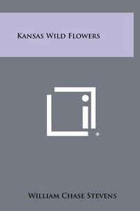 Cover image for Kansas Wild Flowers