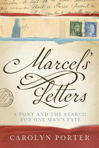 Cover image for Marcel's Letters: A Font and the Search for One Man's Fate