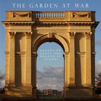 Cover image for Garden at War: Deception, Craft and Reason at Stowe