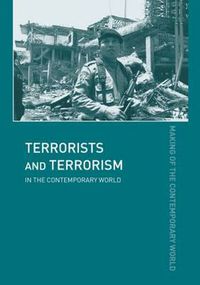 Cover image for Terrorists and Terrorism: In the Contemporary World