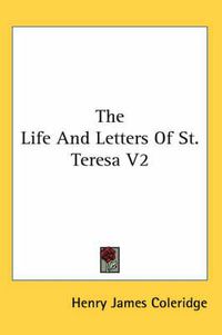 Cover image for The Life and Letters of St. Teresa V2