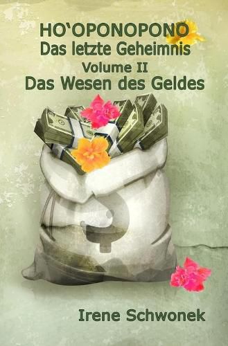 Cover image for Ho'oponopono - Das letzte Geheimnis - Volume II: Das Wesen des Geldes