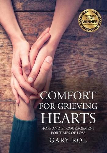 Cover image for Comfort for Grieving Hearts: Hope and Encouragement For Times of Loss (Large Print)