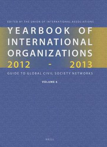 Cover image for Yearbook of International Organizations 2012-2013 (Volume 6): Who's Who in International Organizations