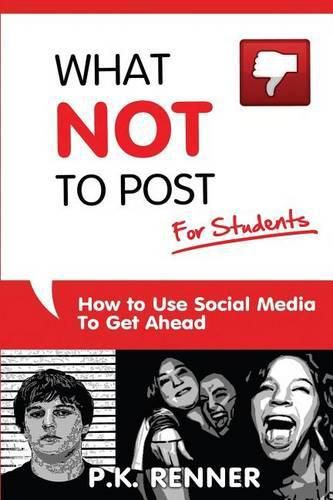 Cover image for What Not To Post For Students: How to Use Social Media to Get Ahead