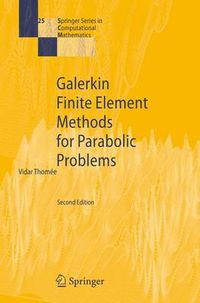 Cover image for Galerkin Finite Element Methods for Parabolic Problems