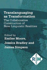 Cover image for Translanguaging as Transformation: The Collaborative Construction of New Linguistic Realities
