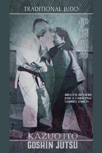 Cover image for Kazuo Ito Goshin Jutsu - Traditional Judo (English)