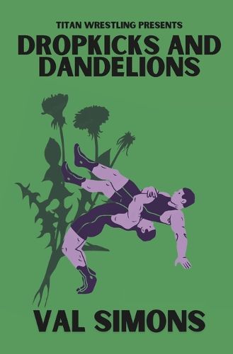 Cover image for Dropkicks and Dandelions