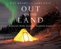 Cover image for Out on the Land: Bushcraft Skills from the Northern Forest