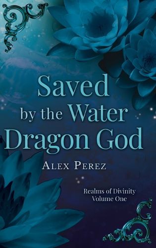 Cover image for Saved By The Water Dragon God