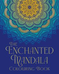 Cover image for The Enchanted Mandala Colouring Book