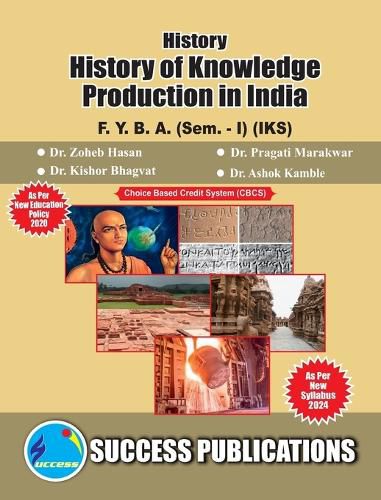 Cover image for History of Knowledge Production in India(F.Y.B.A, Sem.-I) SPPU-Text(English)