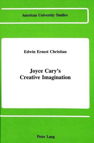 Cover image for Joyce Cary's Creative Imagination