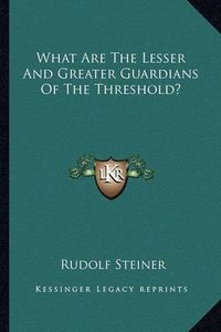 Cover image for What Are the Lesser and Greater Guardians of the Threshold?